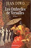 Ombrelles de Versailles (Les)
